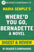 Where'd You Go, Bernadette by Maria Semple | Digest & Review