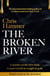 The Broken River - the page-turning new mystery from the award-winning author of Scrublands
