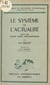 Le système de l'actualité - Suivi de divers essais philosophiques
