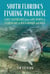 South Florida's Fishing Paradise - Early Adventures from Lake Worth to Florida Bay to Boca Grande and Back