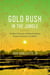 Gold Rush in the Jungle - The Race to Discover and Defend the Rarest Animals of Vietnam's "Lost World"