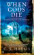 When Gods Die - A Sebastian St. Cyr Mystery