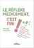 Le réflexe médicament, c'est fini !