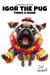 Igor The Pug Finds A Home - Igor The Pug