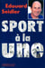 Sport à la une - Trente-cinq ans de journalisme
