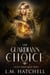 The Guardian's Choice: An Urban Fantasy Thriller - Celtic Curses, #3