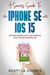 A Seniors Guide To the iPhone SE With iOS 15: Getting Started With the iPhone SE With The 2021 Updated OS