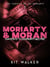 Moriarty & Moran Contribute to Community Welfare - The Casefile of Jay Moriarty, #7