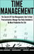 Time Management: The Secrets Of Time Management, How To Beat Procrastination, Manage Your Daily Schedule & Be More Productive For Life