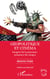 Géopolitique et cinéma - Image (s) de la puissance, puissance des images