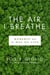 The Air I Breathe - Worship as a Way of Life