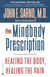 The Mindbody Prescription - Healing the Body, Healing the Pain