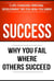 Success: Why You Fail Where Others Succeed - 5 Personal Development Tips You Wish You Knew - Success Principles, #1