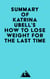 Summary of Katrina Ubell's How to Lose Weight for the Last Time
