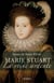 Marie Stuart la reine ardente - La reine ardente