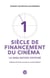 Un siècle de financement du cinéma - La saga Natixis Coficiné