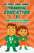 MY FIRST BOOK ABOUT FINANCIAL EDUCATION 3: How to Start a Business, Invest, and Make Smart Decisions with Your Money - Financial education for children, #3