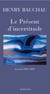 Le Présent d'incertitude - Journal 2002-2005