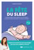 La fête du sleep - La méthode inédite, simple et efficace, à l'écoute de enfants... mais aussi des p