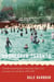 Undressed Toronto - From the Swimming Hole to Sunnyside, How a City Learned to Love the Beach, 1850–1935