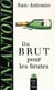 Du brut pour les brutes