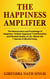 The Happiness Amplifier - Master Personal Development, #2