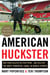 American Huckster - How Chuck Blazer Got Rich From-and Sold Out-the Most Powerful Cabal in World Sports