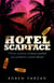 Hotel Scarface - Where Cocaine Cowboys Partied and Plotted to Control Miami