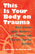 This Is Your Body on Trauma - How to Nourish Safety, Resilience, and Connection with Polyvagal-Informed Nutrition