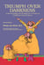 Triumph Over Darkness - Understanding and Healing the Trauma of Childhood Sexual Abuse