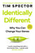 Identically Different - Why You Can Change Your Genes