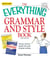 The Everything Grammar and Style Book - All you need to master the rules of great writing