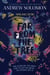 Far from the Tree - Young Adult Edition--How Children and Their Parents Learn to Accept One Another . . . Our Differences Unite Us