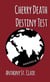 Cherry Death Destiny Test: A Rucksack Universe Story - Rucksack Universe