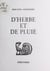 D'herbe et de pluie, murmures - Suivi de Une averse de brindilles