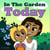 In the Garden Today - Bedtime children's books for kids, early readers