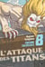 L'Attaque des Titans Edition Colossale T08