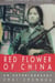 Red Flower of China - An Autobiography