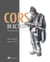 CORS in Action - Creating and consuming cross-origin APIs