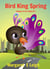 Bird King Spring - Animals of the Valley, #2