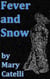 Fever and Snow