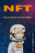 NFT, The Future Of The Metaverse