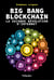 Big Bang Blockchain. La seconde révolution d'internet