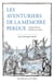 Les Aventuriers de la mémoire perdue - Léonard, Érasme, Michelet et les autres