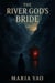 The River God's Bride