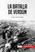 La batalla de Verdún - El infierno de las trincheras