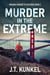 Murder in the Extreme - Miranda Marquette Mysteries, #2