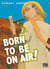 Born to be on air! T03