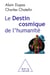 Le Destin cosmique de l'humanité