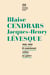 Blaise Cendrars - Jacques-Henry Levesque - Correspondance 1922-1959